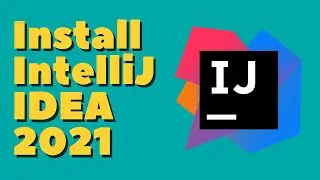 How to install Intellij IDEA 2021 on Windows