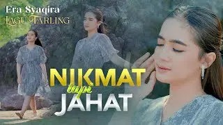 Era Syaqira - NIKMAT TAPI JAHAT (Official Music Video) | New Tarling ⁉️