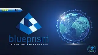 RPA Blue Prism Training | BEGINNER to EXPERT | Day - 12