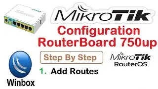 Add Routes in Mikrotik router for internet Access || Mikrotik RouterBoard 750up Setup Video 4