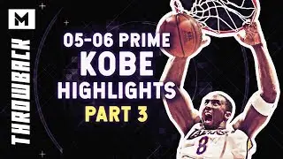 Kobe Bryant Historic 05-06 Season Highlights Part 3 | THE 81 POINT GAME!