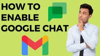 How to Enable Google Chat in Gmail