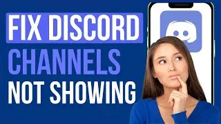 How To Fix Discord Channels Not Showing on Mobile (2023 Guide)