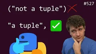 tuples! (and their syntax quirks) (beginner) anthony explains #527