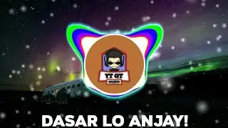 Dasar lo Anjay (Lyrics)