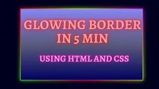 Glowing Gradient Border Effect using HTML and CSS | Hover Effect| Pure CSS Glowing Effect on Hover