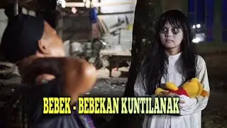 BEBEK_BEBEKAN KUNTILANAK