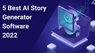 5 AI Story Generator Software in 2022 [+ Free Tools]