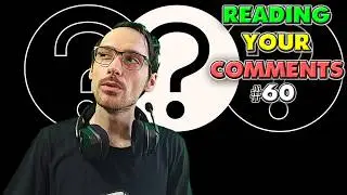 WHAT HAPPENED? - Reading Your Comments #60