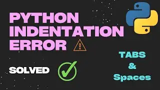 How to Remove / Avoid Indentation Errors in Python || Simple Tutorial