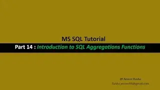 Part 14 : Introduction to SQL Aggregate Functions (SUM,COUNT , MAX , MIN ,AVG)