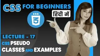 17. CSS Pseudo classes Tutorial | CSS Tutorial in hindi | CSS