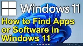 ✔️ Windows 11 - How to Find Apps or Software in Windows 11