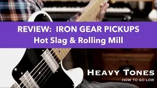 [REVIEW] IRON GEAR PICKUPS: Hot Slag & Rolling Mill