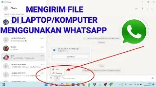 Cara mengirim file di laptop/komputer menggunakan WhatsApp