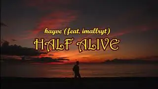 hayve - Half Alive (feat. imallryt)