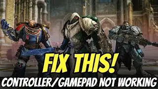 Fix Space Marine 2 Controller Gamepad Not Working on PC