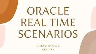 Oracle Real Time Scenarios, Sql in Oracle, REgex in Oracle