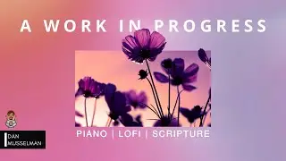 Piano Lofi Inspired By Scripture [Instrumental Music]