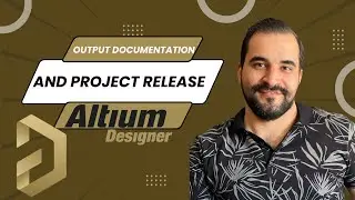 Output documentation and project release- Altium Designer