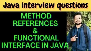 Functional Interface and Method References in Java 8 || Java Interview Preparation #java