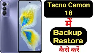 How to backup and restore data in Tecno Camon 18 || Tecno Camon 18 data backup aur restore ||