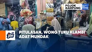 Pitulasan, Wong Tuku Klambi Adat Mundak | POJOK KAMPUNG JTV