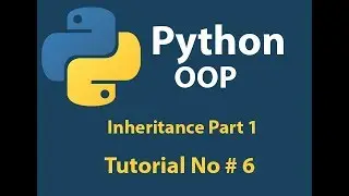 Python OOP: Python Inheritance(Part 1) Tutorial# 6