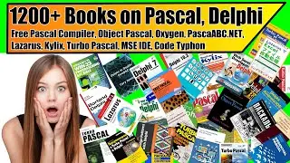 1200+ books on Pascal, Delphi, Free Pascal, Lazarus, MSE IDE, Code Typhon, Object Pascal