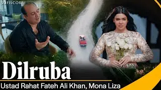 Dilruba | Ustad Rahat Fateh Ali Khan | Mona Liza | New Song 2024 | Sufiscore