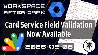 Now Add Form Field Validation to Google Workspace Add-ons with Apps Script Card Service
