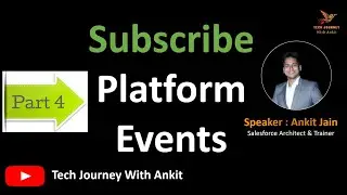 Part 4 : Subscribe Platform Event Using Apex and Flow 