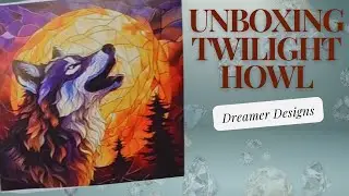 Unboxing Twilight Howl Dreamer Designs Diamond Painting #diamondart #diamondpainting