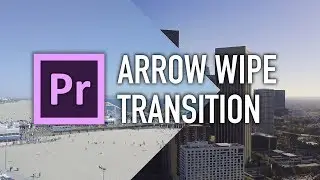 Arrow Wipe Transition Tutorial in Adobe Premiere Pro by Chung Dha