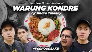 REVIEW JUJUR WARUNG KONDRE BY ANDRE TAULANY!! BANYAK LALAT MAKANANNYA?? FOR FOOD SAKE - JWEST BROS