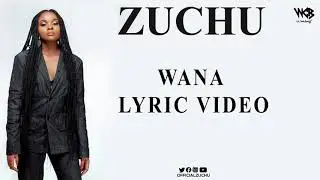 Zuchu - Wana (Lyric Video)