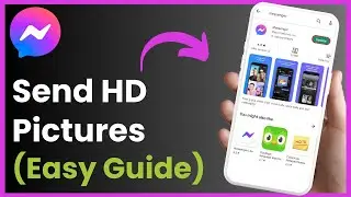 How To Send HD Quality Photos In Messenger !