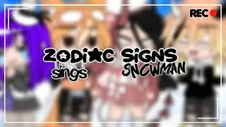 The Zodiac Sings Snowman // Gacha Club // Zodiac Signs //