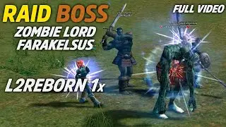 L2Reborn 1x - Raid Boss Zombie Lord Farakelsus (20) Full Vídeo. #lineage2