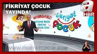 Turkuvaz Medyanın Yeni Projesi Fikriyat Çocuk Yayında / A Haber | A Haber