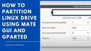 How to partition Linux drive (GUI version): Using MATE GUI and gparted