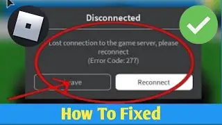 How to fix Roblox disconnected problemi lost connection to the game server, please reconnect