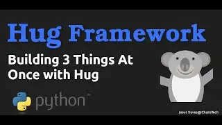 Hug Framework Python - Building 3 Products at Once