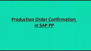 SAP Production Order Confirmation