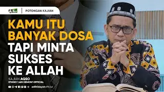 Kamu Itu Banyak Dosa, Tapi Minta Sukses Ke Allah - Ustadz Adi Hidayat