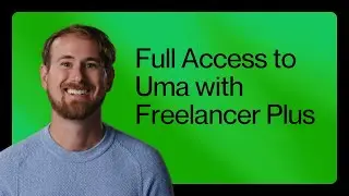 Full Access to Uma with Freelancer Plus｜Upwork Updates: Fall 2024