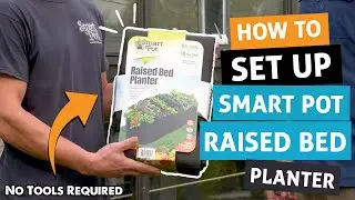 The Smart Pot Raised Bed Planter sets up in minutes and requires no tools!