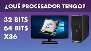 Cómo saber si mi procesador es de 32 o 64 bits EXPLICADO