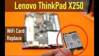 Lenovo ThinkPad X250 | How To Replace WiFi Card on Lenovo X250