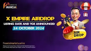 X Empire Airdrop Listing Date || TGE Announced || October 24th